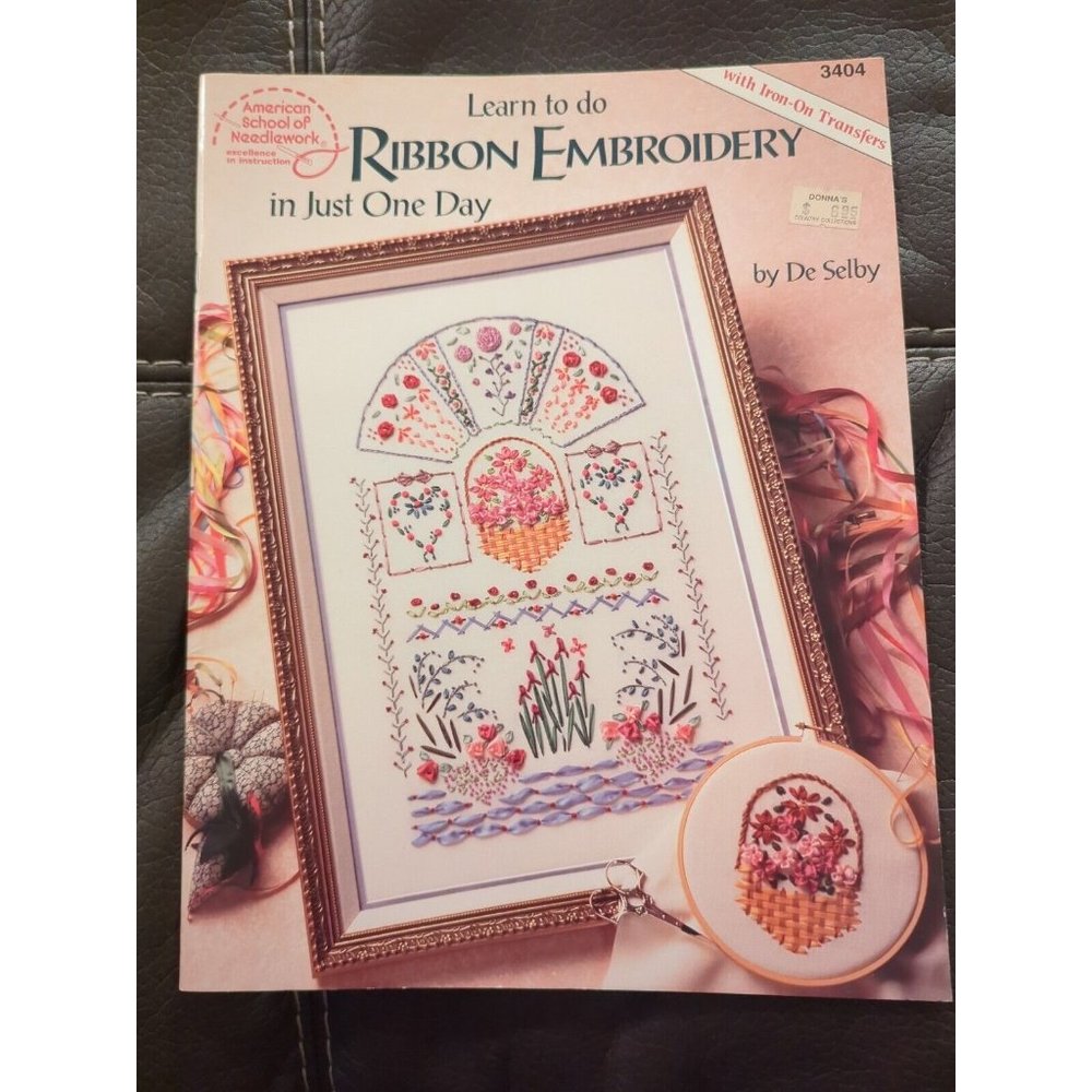 American School of Needlework~Learn to do Ribbon Embroidery in One Day